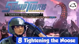Starship Troopers: Terran Command - Urban Onslaught - Mission 8 Tightening the Noose [BRUTAL]