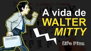 A vida secreta de Walter Mitty |  7 Lições que podem mudar a sua vida | Life Pins |