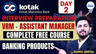 Kotak Mahindra Bank VRM Interview Preparation | Assistant Manager Complete Course | Day 2