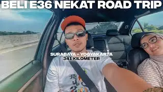BELI BMW E36 DI SURABAYA NEKAT BAWA KE JOGJA & AKHIRNYA NGINEP DI HOTEL KEREN! #arindjurnal S5 EPS 6