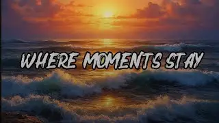 Where Moments Stay | Reverb | New sad song | Relaxing Original Song for chill pop song🎵