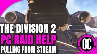 🔴The Division 2 - Raid Help (Pulling from Stream) - Join Our Community for Help | Stream No. 556