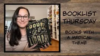 BookList Thursday - Books with a Medical Theme