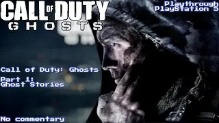 Call of Duty: Ghosts - Part 1: Ghost Stories (No Commentary)