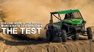 The 2014 John Deere RSX 850i WORCS Race UTV Episode 4: The Test