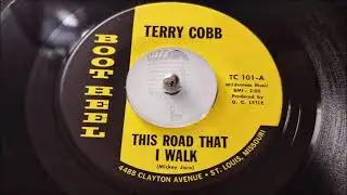 TEEN ROCKER Terry Cobb - This Road That I Walk