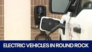 Round Rock begins incorporating EVs into city fleet, expands access to charging stations | FOX 7 Aus