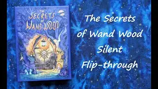 The Secrets of Wand Wood: An Enchanted Woodland Oracle - Silent Flip-through