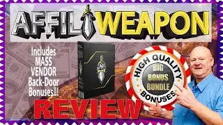 Affili Weapon Review With Walkthrough Demo and 🚦 Mass Super Vendor 🤐 Back Door Bonuses 🚦