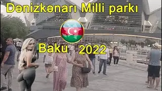 Walking Tour in Center Baku Azerbaijan | Dənizkənarı |  bakı | Баку | Азербайджан | 2022