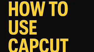 &laquo;Изучайте CapCut FAST: полное руководство для начинающих (пошаговое руководство)&raquo;