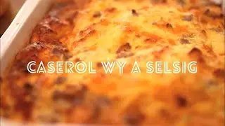 Becws - Caser&ocirc;l Wy a Selsig a Bisgedi Brecwast / Breakfast Casserole (With English Subtitles)