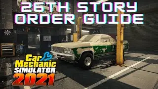 Car Mechanic Simulator 2021 Story Order 26 (Guide)