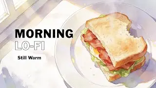 Morning Lo-Fi &ndash; BLT Morning ｜Cafe Breakfast BGM