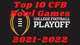 Top 10 Bowl Games: 2021-2022