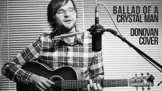 Ballad of a Crystal Man (Donovan cover)