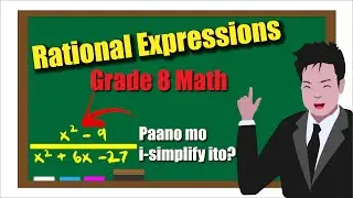 Grade 8 Math - Rational Expressions (Tagalog Math Tutorial)