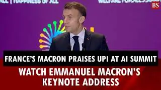 Watch Emmanuel Macron&rsquo;s keynote address at the India AI Impact summit 2026