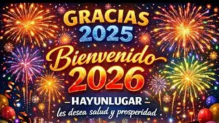 Gracias 2025, Bienvenido 2026