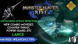 USE SILKBIND ATTACK EFFECTIVELY, NEW COMBO MOVESET - LANCE | MONSTER HUNTER RISE - TIPS (DEMO)