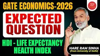GATE Economics-2026 | Expected Question | HDI | Life Expectancy | Health Index | By Sinha Sir