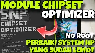 🔥 MODULE GAMING CHIPSET OPTIMIZER NO ROOT - PERCEPAT HP LEMOT & STABILKAN FPS! 🚀