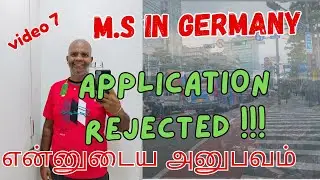 Video 7 : Rejection From University  | நான் ஜெர்மனியில் படிக்க விண்ணப்பிக்கப் போகிறேன்