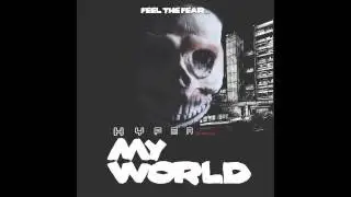 HYPER : My World [Distinctive Records] iLL Audio Remix - Out Now!