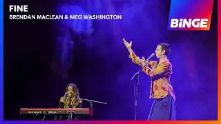 Fine (Live) | Brendan Maclean & Meg Washington | BINGE
