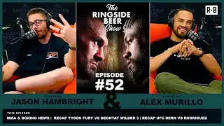 The Ringside Beer Show | Ep.52  Recap Fury vs Wilder 3 | UFC Dern vs Rodriguez