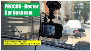 Budget Car Dashcam for any car | PROCUS Hector | Review after using for 1 year