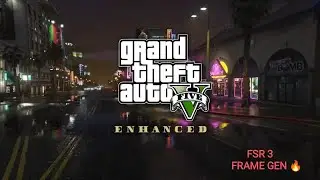 GTA V ENHANCED - GTX 1650 4GB - FSR 3 FRAME GEN 