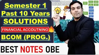 Past 10 Years Ques (with Solutions)🔥| Financial Accounting Semester 1 | BCOM Prog. #obe Exams #du