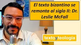 Evidencia que el texto bizantino se remonta al siglo II  |  Ep 110