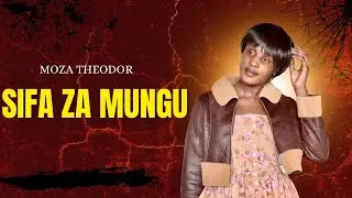 Moza Theodor  - Sifa Za Mungu ( Official Music Audio)