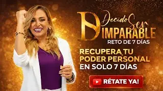 Decido ser imparable RETO DE 7 D&Iacute;AS