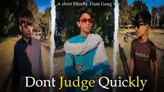 Don't judge too quickly || Heart Touching Friendship Story 2024 || Dani Gang 