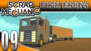 Scrap Mechanic Gameplay: EP09: Big Rig with Working Trailer Hitch! (Let's Play 1080p)