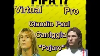 Fifa 17 -Claudio Caniggia | Virtual Pro Rostro