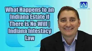 What Happens to an Indiana Estate if There is No Will | Indiana Intestacy Law