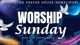 REHABOTHU PRAYER HOUSE NEMALIPURI 's SUNDAY WORSHIP SERVICE