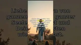 Liebe Gott, liebe deinen N&auml;chsten &ndash; Erf&uuml;lle das h&ouml;chste Gebot #Glaube #Liebe
