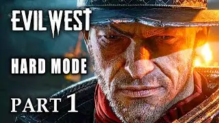EVIL WEST - HARD MODE | The Questionable Cargo & The Raid | Gameplay Walkthrough PART 1 - INTRO