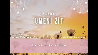 Uměn&iacute; ž&iacute;t | Marek Orko V&aacute;cha