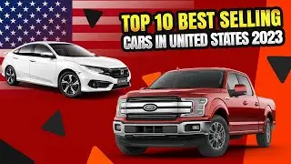 TOP 10 Best Selling Cars in the United States for 2023: A Detailed Countdown