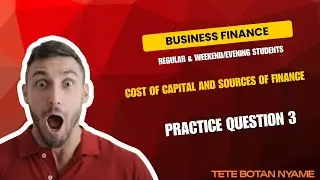 BUSINESS FINANCE(PRACTICE QUESTIONS)_QUESTION 3