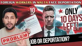 Foreign Workers in Malta Face Deportation &ndash; 10 Days to Find a Job! |#maltavisaupdate2024 #skillpass
