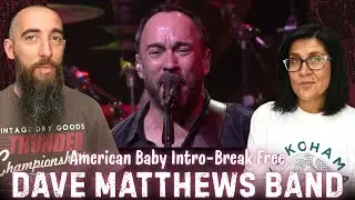 Dave Matthews Band - American Baby Intro / Break Free (REACTION) with my wife