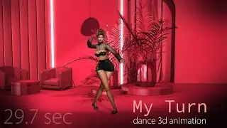 SL - My Turn - dance 3d animation for @secondlife #SecondLifeDance