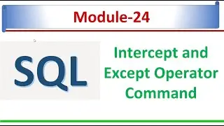 How to use Intersect and Except in SQL Server 2022 | SQL Module 24